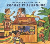 PUTUMAYO KIDS PRESENTS: REGGAE PLAYGROUND