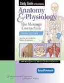 Study Guide to Accompany Anatomy & Physiology (LWW Massage Therapy and Bodywork Educational Series)