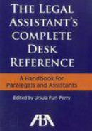 The Legal Assistant's Complete Desk Reference