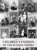 Children¿s Fashion of the Russian Empire