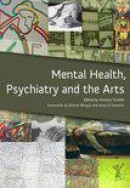 Mental Health, Psychiatry and the Arts