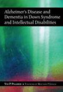 Alzheimer's Disease And Dementia In Down Syndrome And Intellectual Disabilities