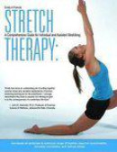 Stretch Therapy: A Comprehensive Guide to Individual and Assisted Stretching