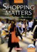 Shopping Matters. Schülerbuch mit Dokumenten-CD. New Edition