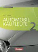 Automobilkaufleute 02. Fachkunde und Arbeitsbuch