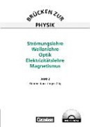 Brücken zur Physik 02. Strömungslehre, Wellenlehre, Optik, Elektrizitätslehre, Magnetismus. Schülerbuch