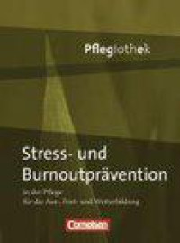 In guten Händen - Pflegiothek. Burnout-/Stressprävention. Schülerbuch