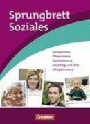 Sprungbrett Soziales: Ausbildung in sozialpflegerischen und sozialpädagogischen Berufen