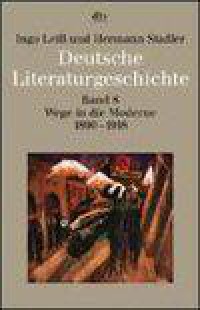 Deutsche Literaturgeschichte 8. Wege in die Moderne 1890 - 1918