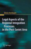 Legal Aspects of the Regional Integration Processes in the Post-Soviet Area