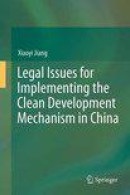 Legal Issues for Implementing the Clean Development Mechanism in China