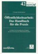 Öffentlichkeitsarbeit - Das Handbuch Für Die Praxis