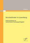 Vorschulkinder In Luxemburg: Untersuchung Zur Motorischen Leistungsfähigkeit