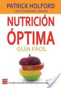 Nutricion Optima: Guia Facil = Optimum Nutrition Made Easy