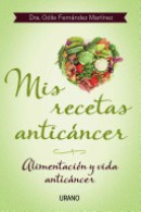 Mis recetas anticancer / My Anticancer Recipes