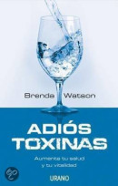 Adios Toxinas: Aumenta Tu Salud Y Tu Vitalidad = The Detox Strategy