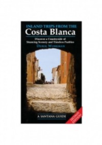 INLAND TRIPS FROM THE COSTA BLANCA