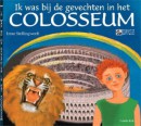 Ik was bij de gevechten in het COLOSSEUM