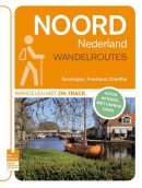 On Track Noord Nederland Wandelroutes - Groningen, Friesland, Drenthe