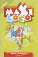 Maxi Loco groep 4 Rekenen met geld