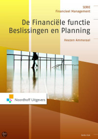 Financieel Management De financiële functie: beslissingen en planning