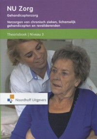 NU Zorg 3 Theorieboek - Verzorgen van chronisch zieken,lichamelijk gehandicapten
