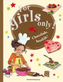 For girls only Chocolade, heerlijk !
