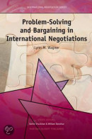 PROBLEM-SOLVING AND BARGAINING IN INTERNATIONAL NEGOTIATIONS