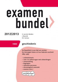 Examenbundel vwo geschiedenis 2012/2013