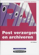 Postverzorgen en archiveren Niveau 2/3/4 Informatieboek