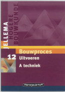 Jellema Bouwproces / 12A Uitvoeren Techniek