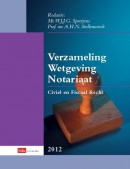 Verzameling Wetgeving Notariaat. Editie 2012