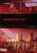 Bouwreeks Bouwbesluit 2003