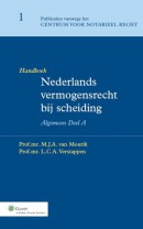 Handboek voor het Nederlands vermogensrecht bij scheiding Deel A