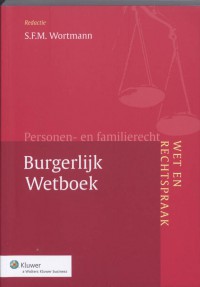 Wet & Rechtspraak Personen- en familierecht Burgerlijk Wetboek