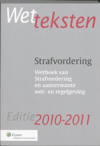 Wetteksten Strafvordering Editie 2010/2011