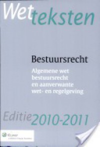 Wetteksten Bestuursrecht editie 2010-2011