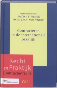 Recht en praktijk Contracteren in de internationale praktijk