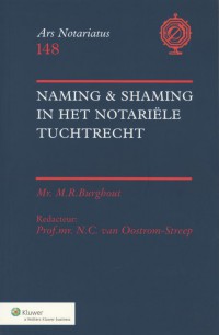 Ars Notariatus Naming & Shaming in het notariële tuchtrecht
