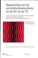 Serie vanwege het Van der Heijden Instituut te Nijmegen Regulering van de otc-derivatenmarkten in de EU en de VS 