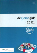 De Kleine Gids voor de Nederlandse sociale zekerheid 2012.een