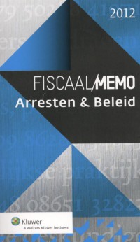 Fiscaal memo arresten & beleid 2012