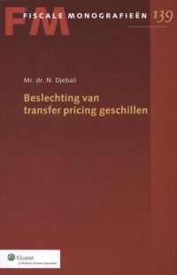 Fiscale monografieen Beslechting van transfer pricing geschillen