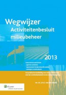 Wegwijzer activiteitenbesluit en landbouwbesluit 2012/2013