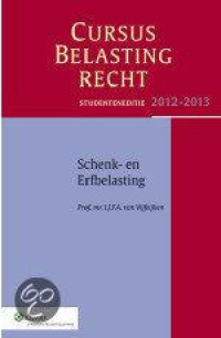 Studenteneditie Cursus Belastingrecht Schenk- en Erfbelasting, 2012-2013