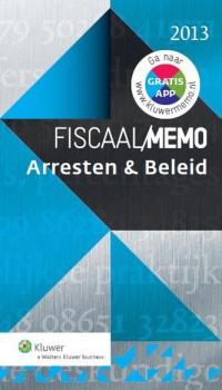 Fiscaal Memo Arresten & Beleid 2013
