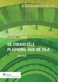 Wegwijzers Financieel Advies De financiële planning van de DGA