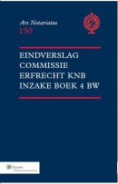 Ars Notariatus Eindverslag commissie Erfrecht KNB inzake Boek 4 BW