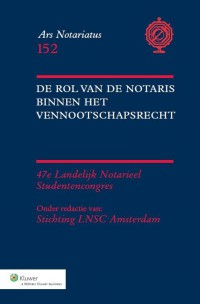 Ars Notariatus De rol van de notaris binnen het vennootschapsrecht