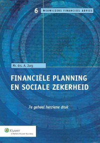 Wegwijzers financiele planning Financiële planning en Sociale zekerheid